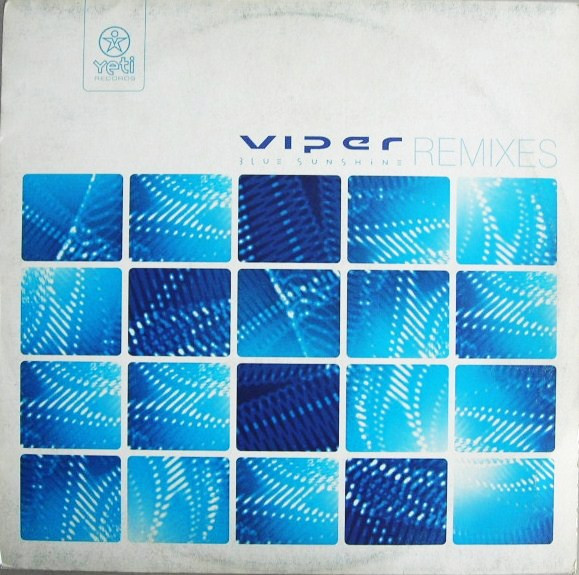 Viper - Blue Sunshine (Remixes) | Yeti Records (YR 9855 R) Viper - Blue Sunshine (Remixes) | Yeti Records (YR 9855 R)