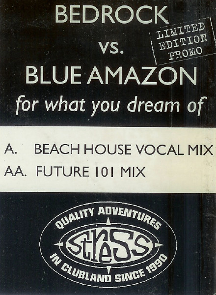 Bedrock Vs. Blue Amazon - For What You Dream Of | Stress Records (BED 2)