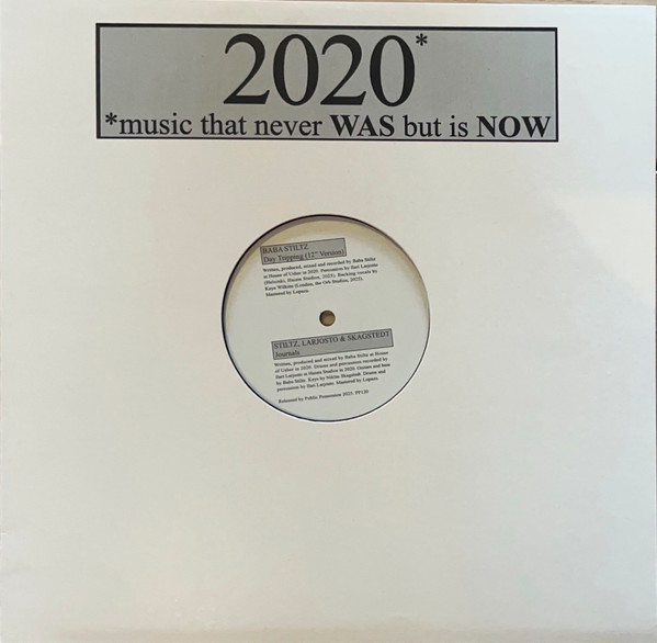 Baba Stiltz - 2020* (*Music That Never Was But Is Now) | Public Possession (PP120)