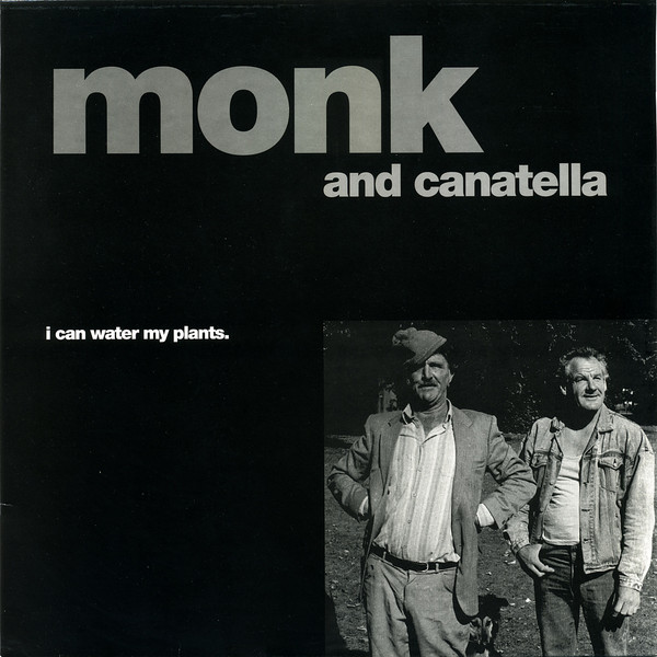 Monk & Canatella - I Can Water My Plants | Cup Of Tea Records (COT 020)