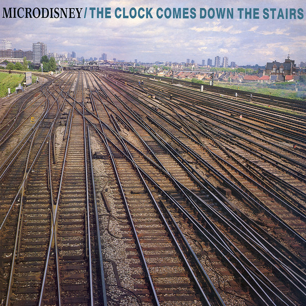 Microdisney - The Clock Comes Down The Stairs | Rough Trade (ROUGH 85) - main Microdisney - The Clock Comes Down The Stairs | Rough Trade (ROUGH 85) - main