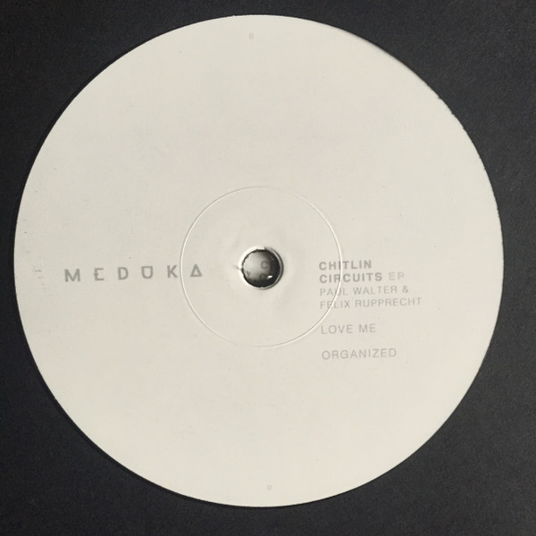 Paul Walter , Felix Rupprecht - Chitlin Circuits Ep | Meduka (MKA002)