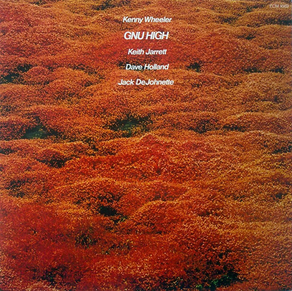 Kenny Wheeler - Gnu High | ECM Records (ECM 1069) - main