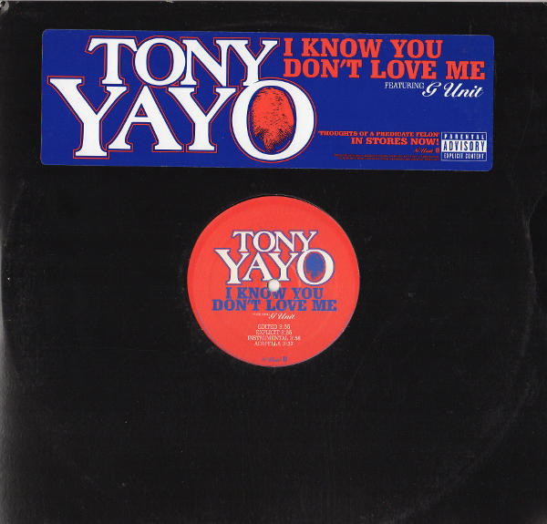 Tony Yayo - I Know You Don't Love Me | Interscope Records (INTR-11584-1)