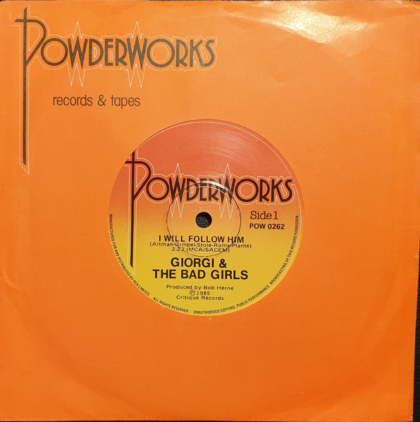Giorgi & The Bad Girls - I Will Follow Him | Powderworks (POW 0262) Giorgi & The Bad Girls - I Will Follow Him | Powderworks (POW 0262)