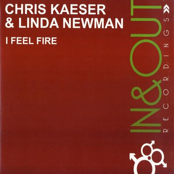 Chris Kaeser & Linda Newman - I Feel Fire | In&Out Recordings (Inout003)