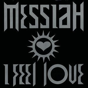 Messiah - I Feel Love | Kickin Records (KICK 22)