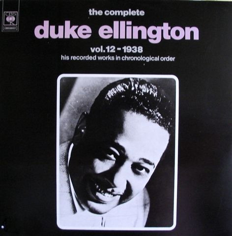 Duke Ellington - The Complete Duke Ellington Vol.12 1938 | CBS (CBS 88451) - main Duke Ellington - The Complete Duke Ellington Vol.12 1938 | CBS (CBS 88451) - main