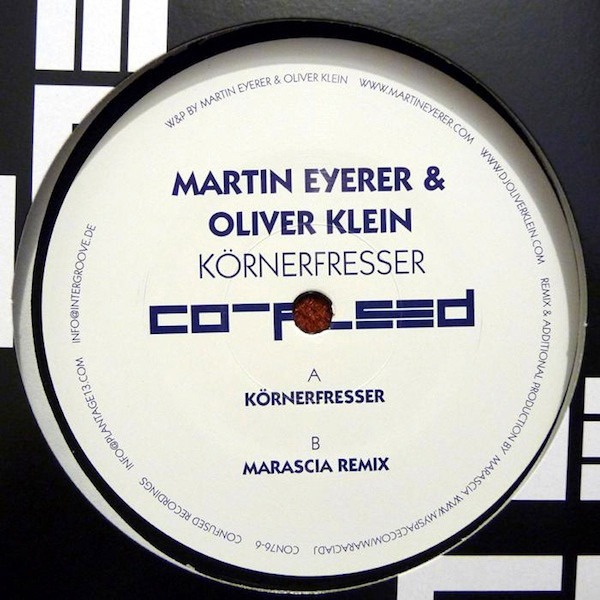 Martin Eyerer & Oliver Klein - Körnerfresser | Confused Recordings (CON76-6) - 2