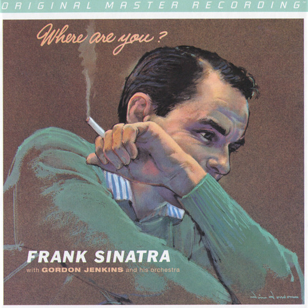 Frank Sinatra With Gordon Jenkins And His Orchestra - Where Are You? | Mobile Fidelity Sound Lab (MFSL 1-406) - main Frank Sinatra With Gordon Jenkins And His Orchestra - Where Are You? | Mobile Fidelity Sound Lab (MFSL 1-406) - main