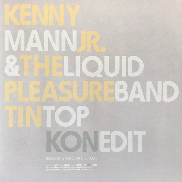 Kenny Mann & Liquid Pleasure - Tin Top (Kon Edit) | BBE (BBE364SLP2) - main Kenny Mann & Liquid Pleasure - Tin Top (Kon Edit) | BBE (BBE364SLP2) - main