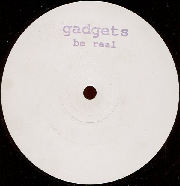 Gadgets - Be Real | Gadgets (gadgetsLtd)