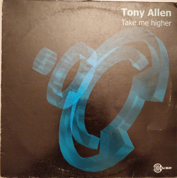 Tony Allen - Take Me Higher | DJ Beat Records (DJBR017)