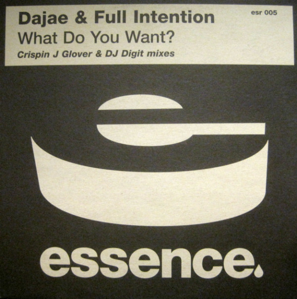 Dajaé & Full Intention - What Do You Want? (Crispin J Glover & DJ Digit Mixes) | Essence Records (esr005)