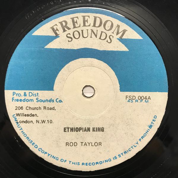 Rod Taylor / Phillip Fraser - Ethiopian King / Come Ethiopians | Freedom Sounds (FSD 004) - main