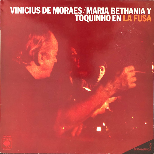 Vinicius De Moraes / Maria Bethânia Y Toquinho - En "La Fusa" (Mar Del Plata) | CBS (S 32150)