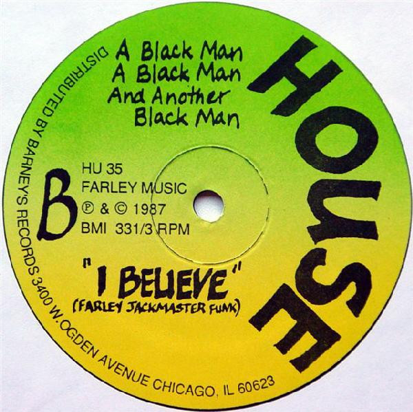 A Black Man, A Black Man And Another Black Man - I Believe | House Records (HU 35) - 2