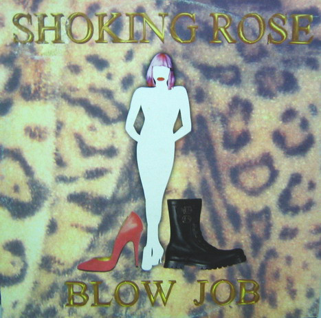 Shocking Rose - Blow Job | Royal Refrigeration Records (RR 0596) - main