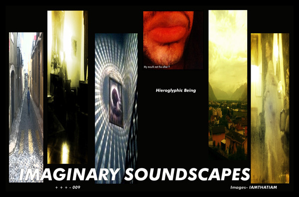 Hieroglyphic Being - Imaginary Soundscapes | + + + (+ + + 09) - main Hieroglyphic Being - Imaginary Soundscapes | + + + (+ + + 09) - main