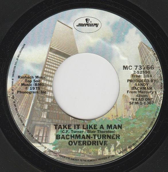 Bachman-Turner Overdrive - Take It Like A Man / Woncha Take Me For Awhile (7") [Vinyl] | Mercury (MC 73766)