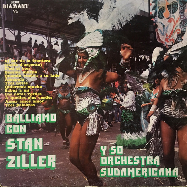 Stan Ziller And His Orchestra - Bailamo con Stan Ziller Y So Orchestra Sudamericana | Alpharecord (Diamant 96) - main