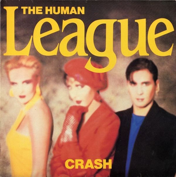 The Human League - Crash | Virgin (V2391) The Human League - Crash | Virgin (V2391)