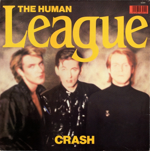 The Human League - Crash | Virgin (V2391) - 4 The Human League - Crash | Virgin (V2391) - 4