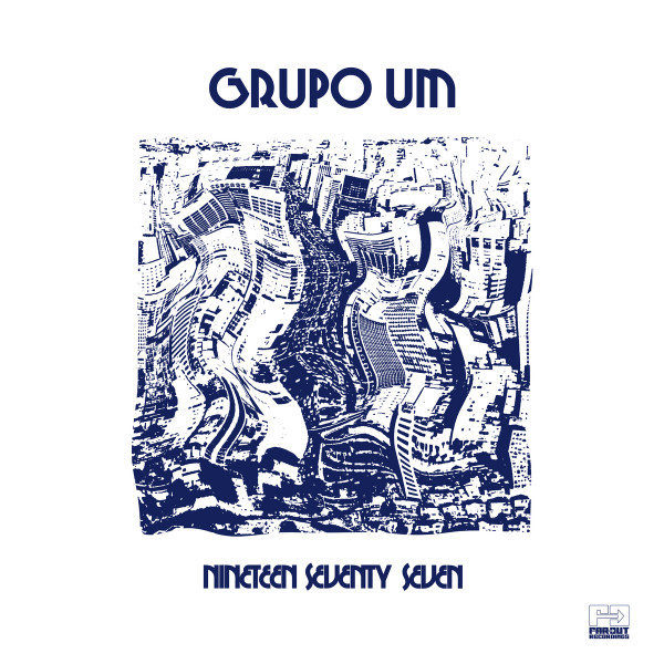 Grupo Um - Nineteen Seventy Seven | Far Out Recordings (FARO254LP) - main Grupo Um - Nineteen Seventy Seven | Far Out Recordings (FARO254LP) - main