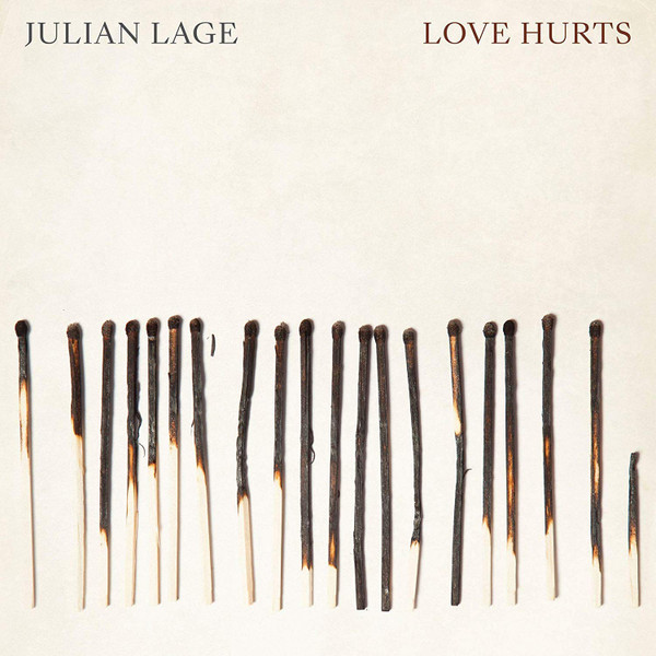 Julian Lage - Love Hurts | Mack Avenue Music Group (MAC1148) Julian Lage - Love Hurts | Mack Avenue Music Group (MAC1148)