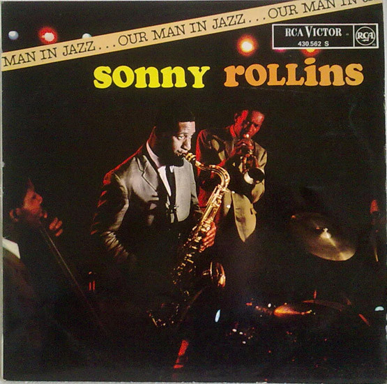 Sonny Rollins - Our Man In Jazz | RCA Victor (430.562 S) Sonny Rollins - Our Man In Jazz | RCA Victor (430.562 S)