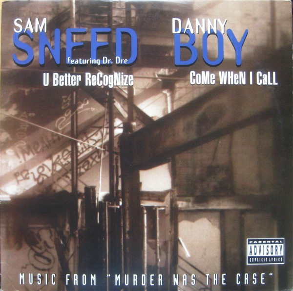 Sam Sneed / Danny Boy - U Better Recognize / Come When I Call | Death Row Records (95763-0) - main