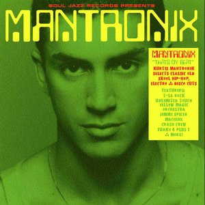 Mantronix - That's My Beat | Soul Jazz Records (SJR LP62) Mantronix - That's My Beat | Soul Jazz Records (SJR LP62)