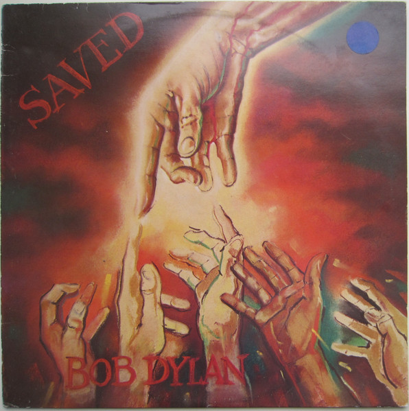 Bob Dylan - Saved | CBS (CBS 86113)