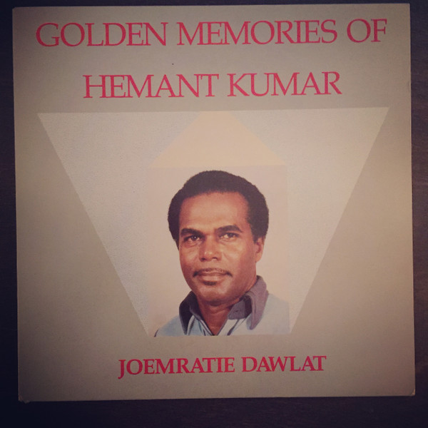 Joemratie Dawlat - Golden Memories Of Hemant Kumar | Not On Label (JH3081) - main Joemratie Dawlat - Golden Memories Of Hemant Kumar | Not On Label (JH3081) - main