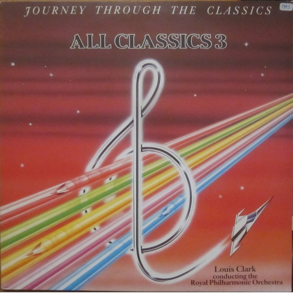 Louis Clark Conducting Royal Philharmonic Orchestra - All Classics 3 - Journey Through The Classics | K-Tel (TI 203)