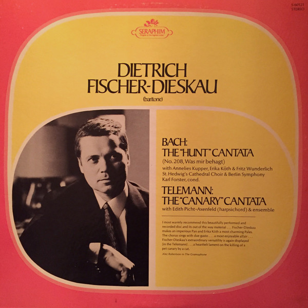 Johann Sebastian Bach , Georg Philipp Telemann , Dietrich Fischer-Dieskau - Bach: The "Hunt" Cantata; Telemann: The "Canary" Cantata | Seraphim (S-60121) - main Johann Sebastian Bach , Georg Philipp Telemann , Dietrich Fischer-Dieskau - Bach: The "Hunt" Cantata; Telemann: The "Canary" Cantata | Seraphim (S-60121) - main