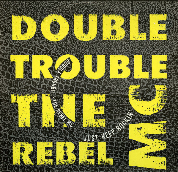 Double Trouble & Rebel MC - Just Keep Rockin' | Desire Records (WANT X 9)