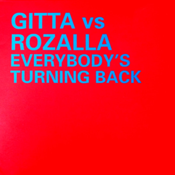 Gitta Vs. Rozalla - Everybody's Turning Back | Blanco Y Negro (MX 1099 (M))