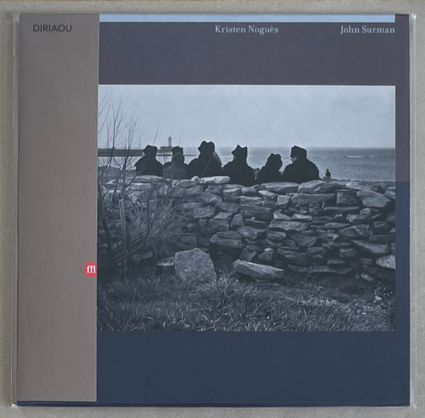Kristen Noguès , John Surman - Diriaou | SouffleContinu Records (FFL099)