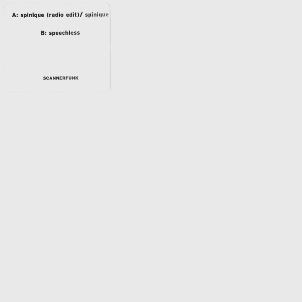 Scannerfunk - Spinique / Speechless | Sulphur Records (L-11054-M)