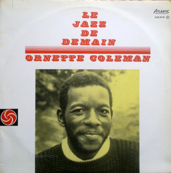 Ornette Coleman - Le Jazz De Demain | Atlantic (332010)