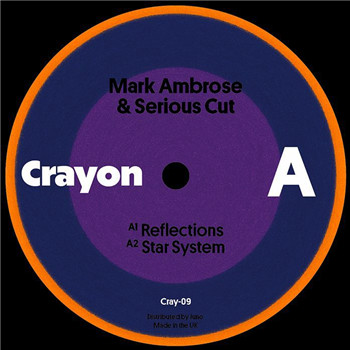 Mark Ambrose & Serious Cut - Star System | Crayon (CRAY-09)