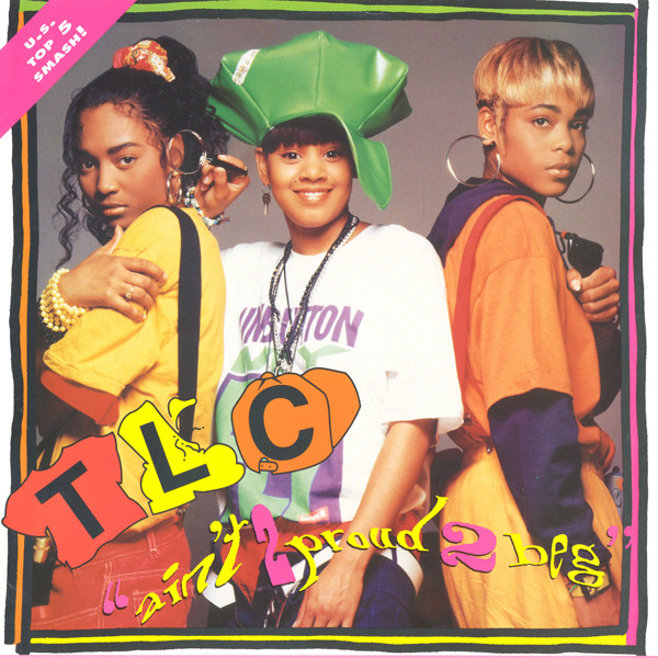 TLC - Ain't 2 Proud 2 Beg | Arista (615 265)
