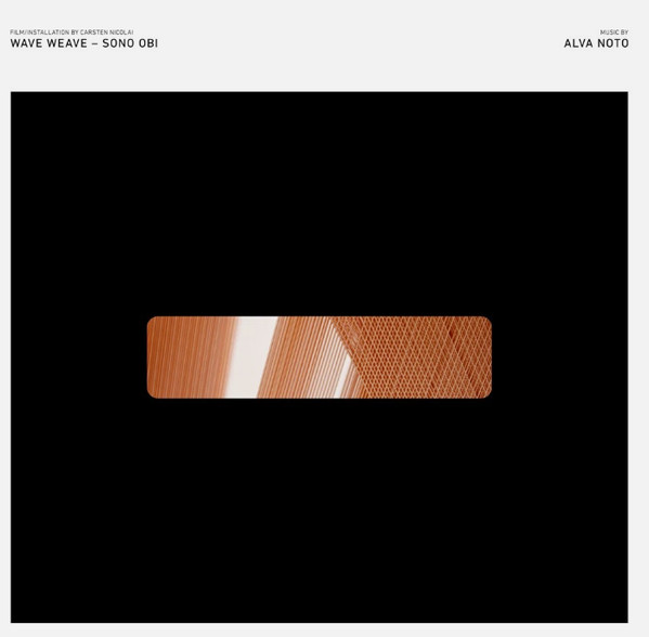 Alva Noto - Wave Weave - Sono Obi | Noton (N-073)