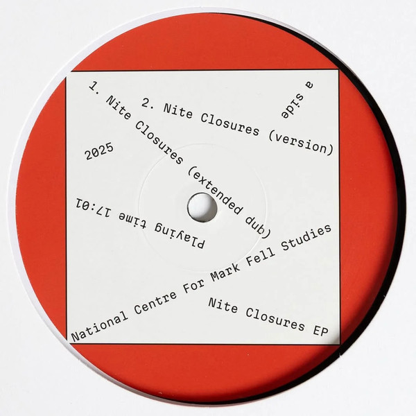 Mark Fell - Nite Closures EP | National Centre For Mark Fell Studies (Fell01)