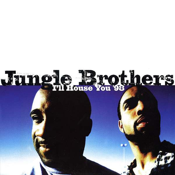Jungle Brothers - I'll House You '98 | FFRR (FX 338)