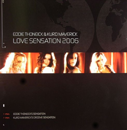 Eddie Thoneick & Kurd Maverick - Love Sensation 2006 | All Around The World (12GLOBE531) - main Eddie Thoneick & Kurd Maverick - Love Sensation 2006 | All Around The World (12GLOBE531) - main