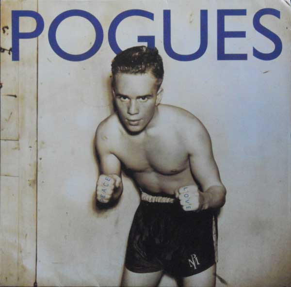 The Pogues - Peace And Love | Pogue Mahone Records (WX247) The Pogues - Peace And Love | Pogue Mahone Records (WX247)