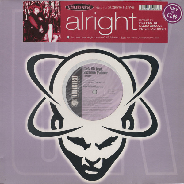 Club 69 Featuring Suzanne Palmer - Alright | Twisted United Kingdom (TW12-10039) Club 69 Featuring Suzanne Palmer - Alright | Twisted United Kingdom (TW12-10039)