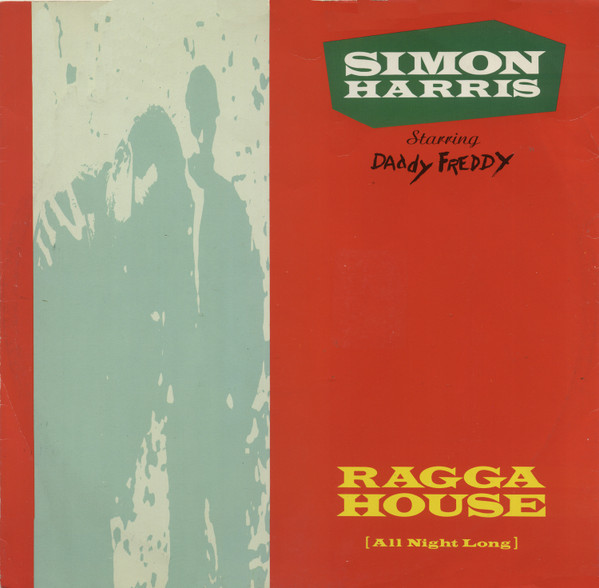Simon Harris Starring Daddy Freddy - Ragga House (All Night Long) | Living Beat Records (SMASH 9)